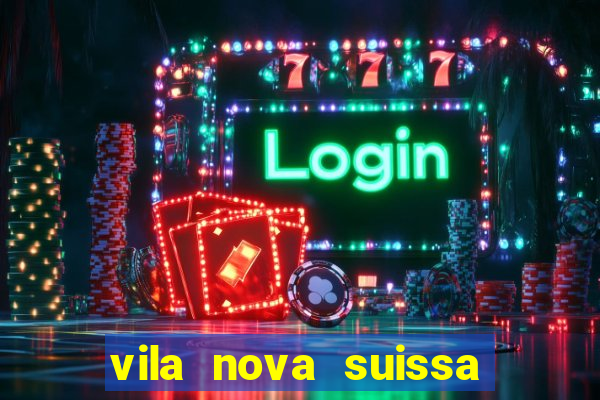 vila nova suissa mogi das cruzes